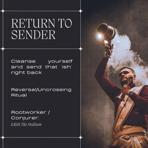 Könnte beinhalten: Ein Mann hält ein Messingobjekt hoch, das Rauch und Licht erzeugt. Der Text überlagert: "RETURN TO SENDER". Das Bild wirbt für ein Ritual zur Reinigung und Umkehrung. Die Person trägt ein weinrotes Hemd und ein cremefarbenes Gewand.