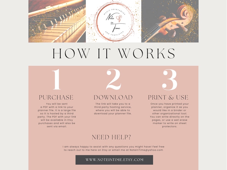 May include: A pink and white graphic with the text "HOW IT WORKS" in black. There are three steps outlined: 1. Purchase, 2. Download, and 3. Print & Use. Each step has a description of the process. The graphic also includes the text "NEED HELP?" and a website address: WWW.NOTEINTIME.ETSY.COM