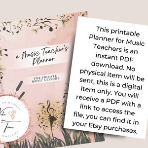May include: A pink and white printable planner for music teachers with a dandelion and musical notes design. The text "a Music Teacher's Planner" is on the cover. The text "FOR PRIVATE MUSIC LESSONS" is also on the cover. The text "MUSIC PRINTABLES Note in Time AND TEMPLATES" is in a circle on the cover. The text "This printable Planner for Music Teachers is an instant PDF download. No physical item will be sent, this is a digital item only. You will receive a PDF with a link to access the file, you can find it in your Etsy purchases." is on a white background.