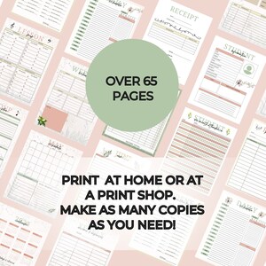 May include: A printable planner with over 65 pages, featuring a floral design in shades of pink and green. The text "PRINT AT HOME OR AT A PRINT SHOP. MAKE AS MANY COPIES AS YOU NEED!" is displayed on the image.