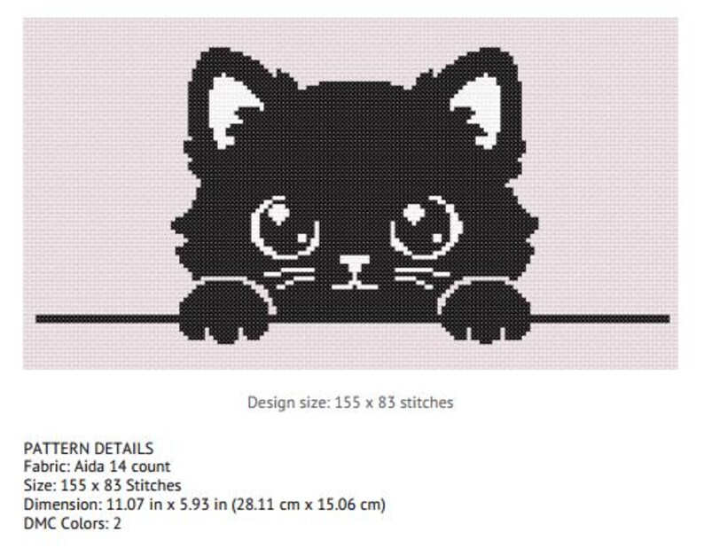 May include: Black and white cross-stitch pattern of a cat's face with large eyes and paws. The design size is 155 x 83 stitches, with dimensions of 11.07 inches x 5.93 inches. The pattern uses 2 DMC colors.