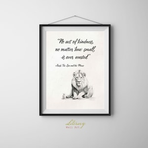 Kindness Zitat Poster - Löwe und Maus Freundschaft Kunst - Aesop Fable Wanddekoration