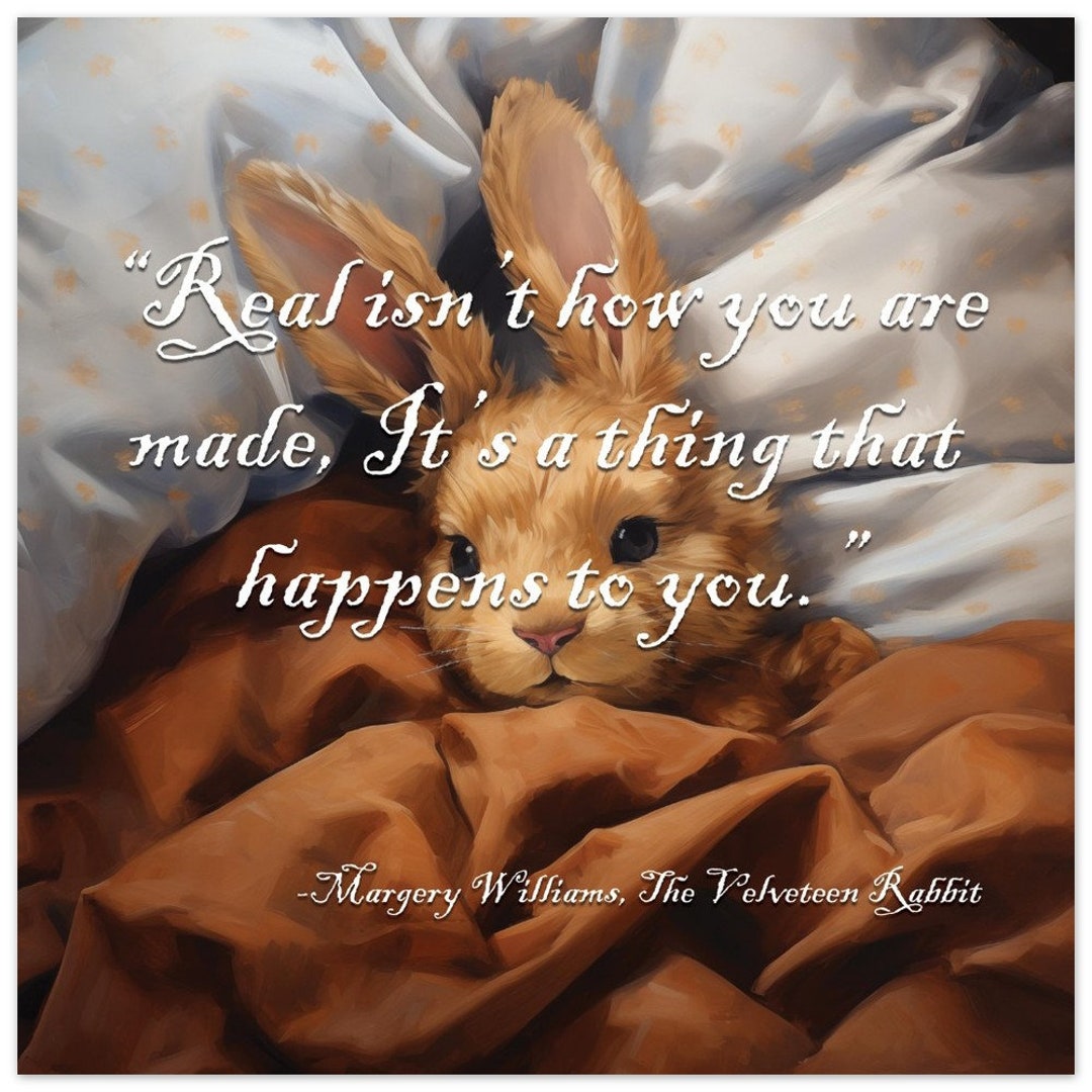 The Velveteen Rabbit Poster - Quote Wall Art for Kids Room Nursery ...