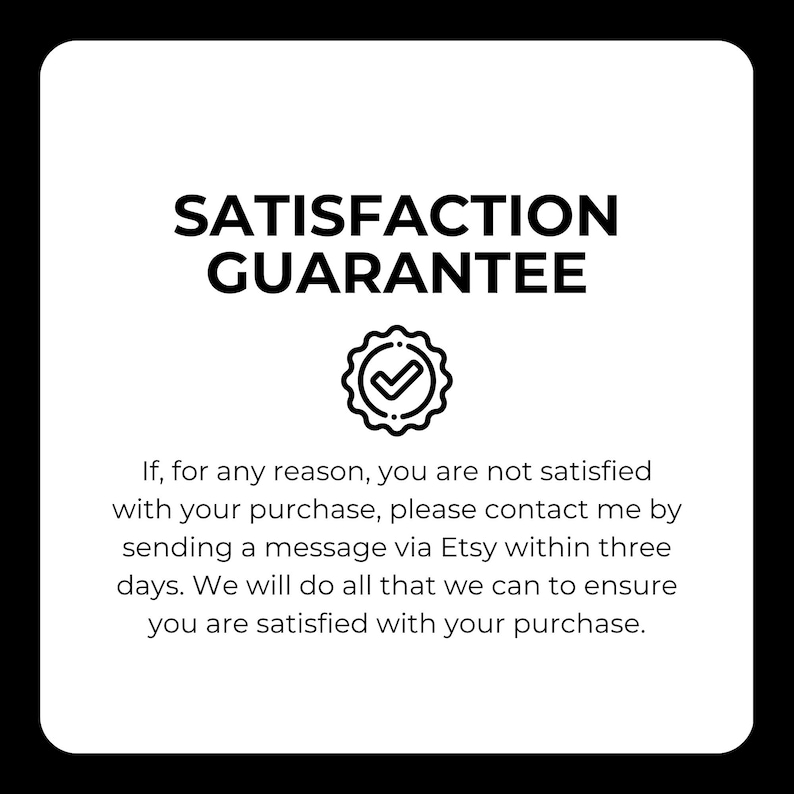 Satisfaction guarantee graphic with checkmark icon and text encouraging Etsy buyers to contact the shop within three days if they are not satisfied with their purchase.