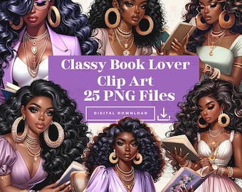 May include: A digital clip art bundle of 25 PNG files featuring illustrations of Black women reading books. The women are depicted with curly hair, wearing colorful clothing and jewelry, and holding open books. The text "Classy Book Lover Clip Art 25 PNG Files" is displayed in a purple banner.