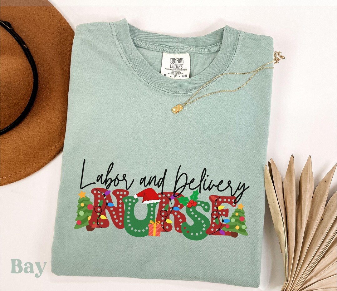 Labor and Delivery Nurse Shirt, Mother Baby Nurse Christmas Gift