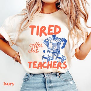 Comfort Colors® Teacher Coffee Lover Shirt, Retro Coffee Club, Funny Coffee Gift for Teachers, Caffeinated Teacher Tee, Back to School Shirt