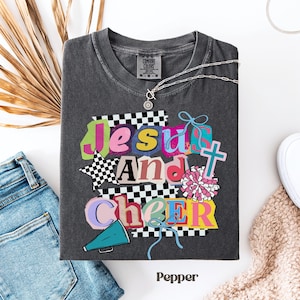 Comfort Colors® Jesus and Cheer Shirt, Christian Cheer Mom Tee, Faith Cheerleader Graphic Top, Cheerleading Coach Shirt, Mothers Day Gift