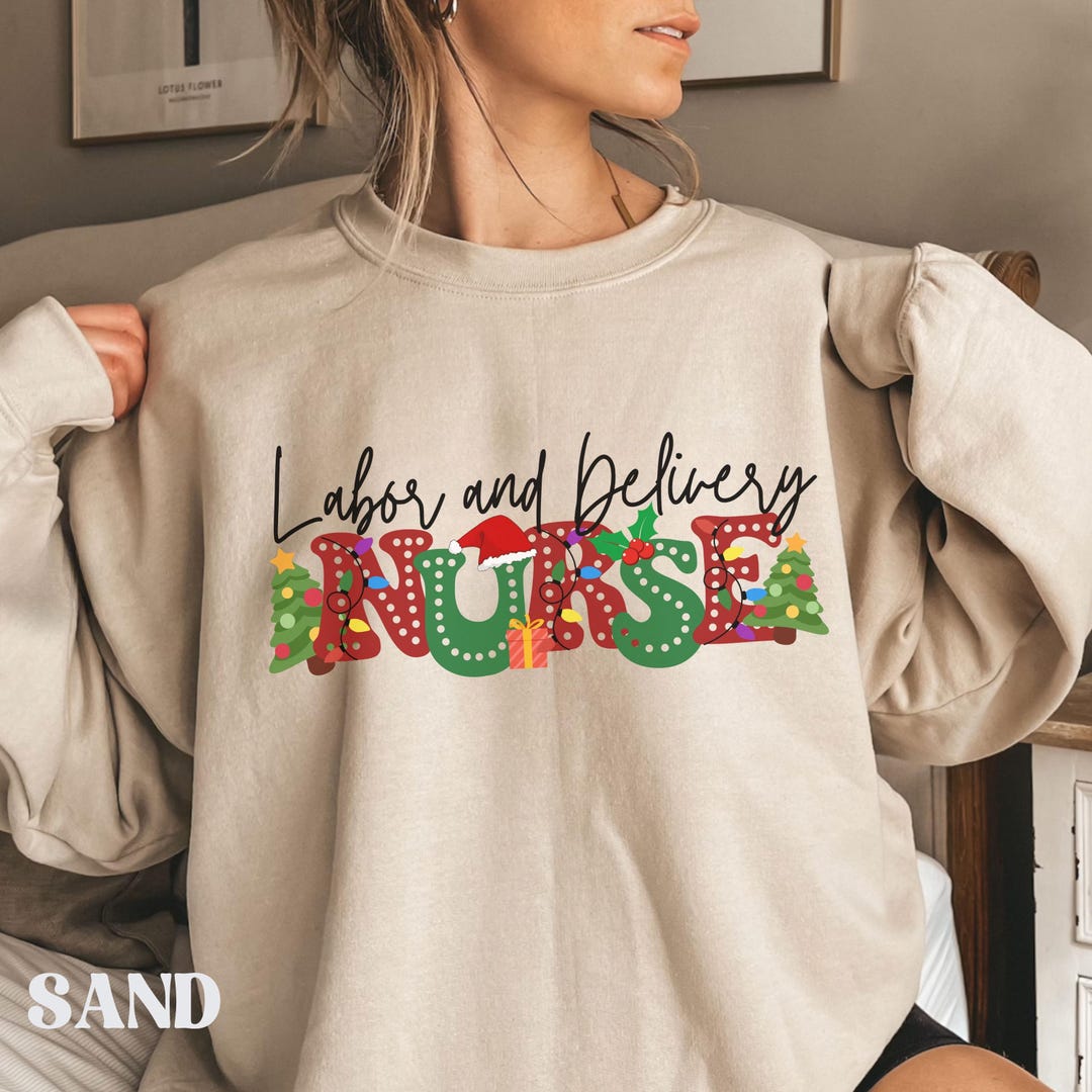 Labor and Delivery Nurse Sweatshirt, Mother Baby Nurse Christmas Gift