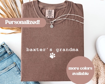 Comfort Colors® Dog Grandma Shirt, Personalized Dog Grandma Gifts, Dog Lover, Granddog Shirt, Mother in Law Tee, Christmas Gift from The Dog