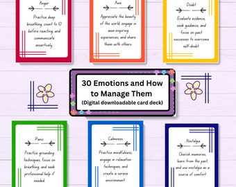 May include: A set of 30 printable cards with colorful borders and text. Each card features a different emotion, such as anger, awe, doubt, panic, calmness, and nostalgia. The cards also include tips on how to manage each emotion. The title of the set is "30 Emotions and How to Manage Them (Digital downloadable card deck)".