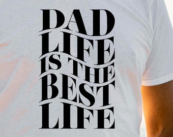 Dad Life Best Life Vector Design SVG PNG (Digital Download)