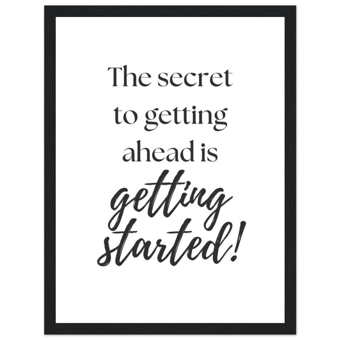 The Secret to Getting Ahead is Getting Started Mark Twain Quote ...