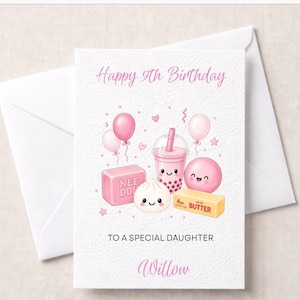 May include: A white birthday greeting card with a pink illustration featuring a bubble tea, a Nee Doh ball, a dumpling, and a stick of butter with faces. The text reads Happy 9th Birthday, TO A SPECIAL DAUGHTER, and the name Willow in pink script.