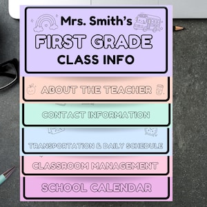 May include: A multi-colored informational flyer titled Mrs. Smith's FIRST GRADE CLASS INFO. It features sections for ABOUT THE TEACHER, CONTACT INFORMATION, TRANSPORTATION & DAILY SCHEDULE, CLASSROOM MANAGEMENT, and SCHOOL CALENDAR with line art icons.