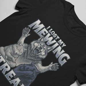 I Lost My Mewing Streak Shirt - Funny Sigma Male Wolf Meme Tee, Aesthetic Edgy Humor T-Shirt, Gym Bro Shirt, TikTok Irony Core Clothing f5