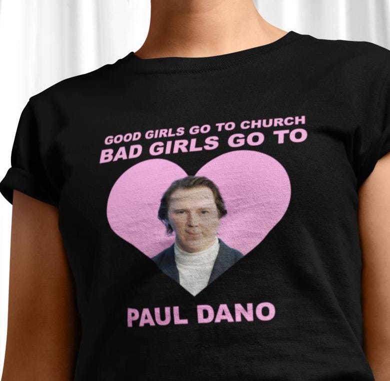 Good Girl Go To Church Bad Girl Go To Paul Dano Funny T-Shirt Cute S30