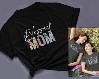 Blessed Mom Shirt, Matching Mother Daughter Gift