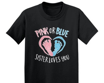 Pink Or Blue Sister Loves You - Kids Cotton T-Shirt - Gender Reveal Party Pregnancy Announcement Newborn Baby Older Sibling