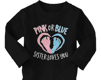 Pink Or Blue Sister Loves You - Kids Long Sleeve Cotton T-Shirt - Gender Reveal Party Pregnancy Announcement Newborn Baby Older Sibling