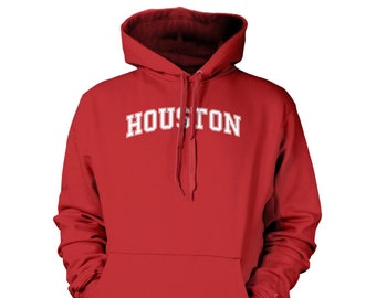 Houston - Unisex Hoodie Sweatshirt - College City State University Pride Proud Alumni School Spirit