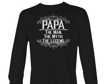 Papa l'homme le mythe la légende - T-shirt unisexe à manches longues - Fête des pères Papa Papa Grand-père Grand-père