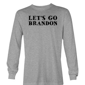 Let&#39;s Go Brandon - Unisex Long Sleeve T-Shirt - MAGA Make America Great Again Republican Conservative Vote Election
