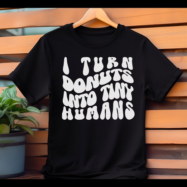 Hot Mama 'I Turn Donuts into Tiny Humans' Shirt - Unique Mother's Day Gift or Addition to Pregnancy Care Package - Black & White Edition