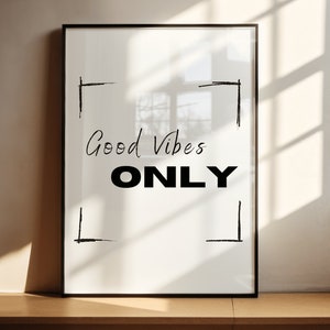 Póster Good Vibes Only - Elegante obra de arte inspiradora - Elegante decoración en blanco y negro - Tipografía minimalista moderna - Decir Wallart