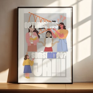 May include: A framed illustration with a white background and colorful characters. The text "Optimismus" is written in orange and black letters. The text "Sumsi mit Po?" is written in black letters. The text "Ja!!" is written in large white letters. The illustration features four women with different hairstyles and clothing.