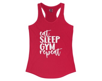 Eat Sleep Gym Repeat Tank, Women's Ideal Racerback Tank, Gym Tank Top, Funny Gym Tank, Tank Top, Summer Tank, Racerback Tank Top