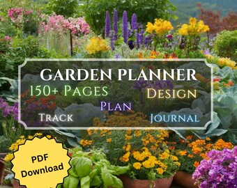 150+ Page Garden Planner for Planning a great garden (Printable PDF Download)