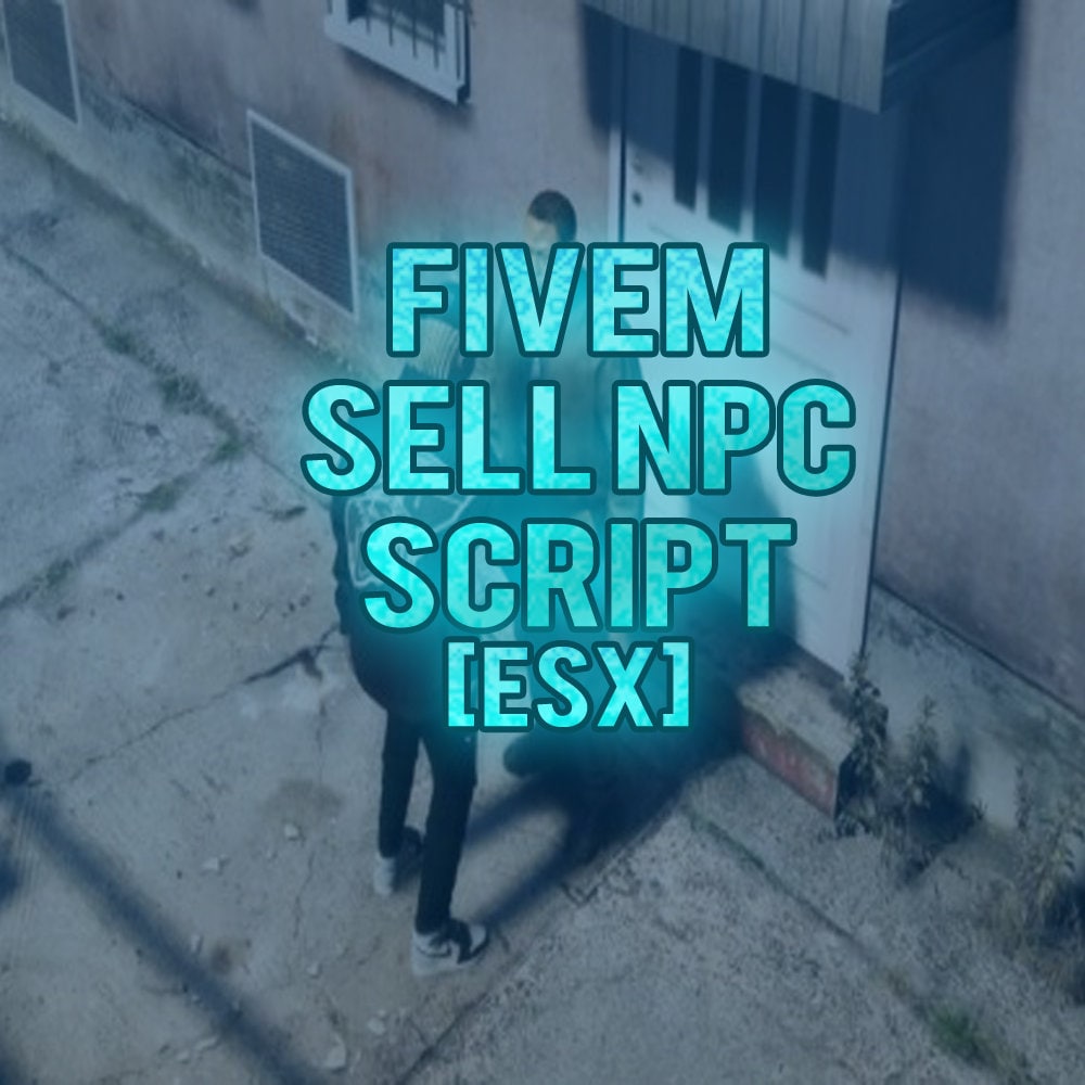 Fivem Sell Npc Script Esx Optimized Etsy Fivem Sell Npc Script Esx Optimized Etsy