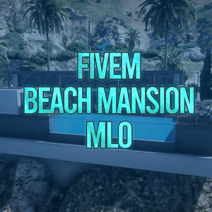 Fivem Beach Mansion MLO | Fivem Ready | Optimized | High Quality |