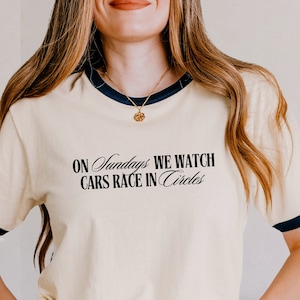 On Sundays We Watch Cars Race in Circles, Ringer Tee, Design Cinque