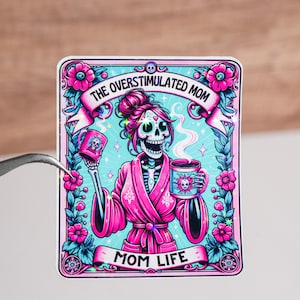 Adesivo de mãe superestimulada, decalque de vida de mãe, adesivo de esqueleto engraçado, citação de carta de tarô de humor, decalque de caveira sarcástica, presente para esposa, à prova d'água