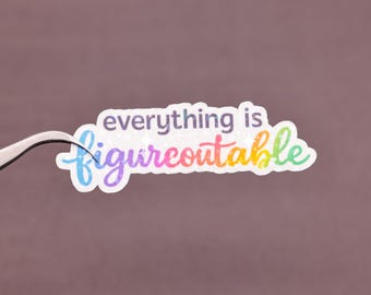 Everything is figureoutable sticker, Waterproof motivational quote decal, Inspiring gift for her, Office laptop decor, Water bottle vinyl