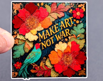 Make art not war sticker, Art student gift, Painting painter decal, Waterproof artist decor, Art major collection, Crafty addict sticker