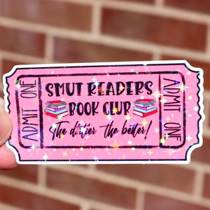Smut Readers Book Club Ticket-Aufkleber, Holografisch oder glänzend, 2 bis 9 Zoll, Kindle Aufkleber, Bookish Aufkleber, Leser-Lesegeschenk, A1015