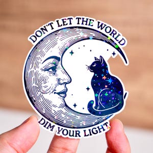 Sticker laat de wereld je licht niet dimmen sticker, sticker geestelijke gezondheid, positiviteitsherinnering, leuk bevestigingscadeau, zelfliefde, kat tegen depressie