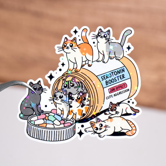 Serotonin booster cat sticker, Cat mom sticker, Cat lover gift, Waterproof, Glossy or holographic, 3 to 7 inches, Anti depressant kitty