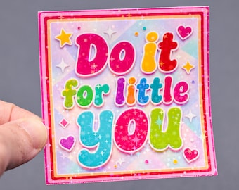 Do it for little you Aufkleber, Aufkleber für psychische Gesundheit, Gen Z Millennials Aufkleber, wasserdicht, Heilung des inneren Kindes, Serotonin positive Affirmation