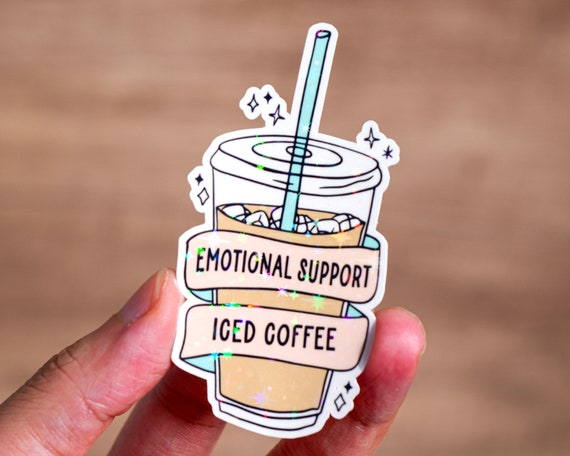 Emotional support iced coffee sticker, Coffee lover sticker, Girly sticker, Water bottle sticker, Waterproof, Funny humor decoration,