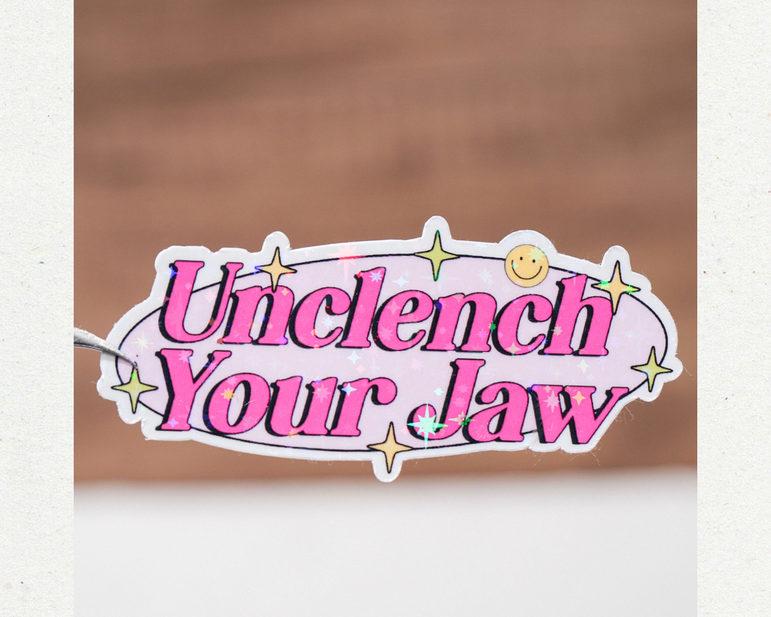 Unclench your jaw sticker, Waterproof funny decal, Gift for adult, Gift for woman, Cool trendy mood vinyl, Mental health sticker, Positivity