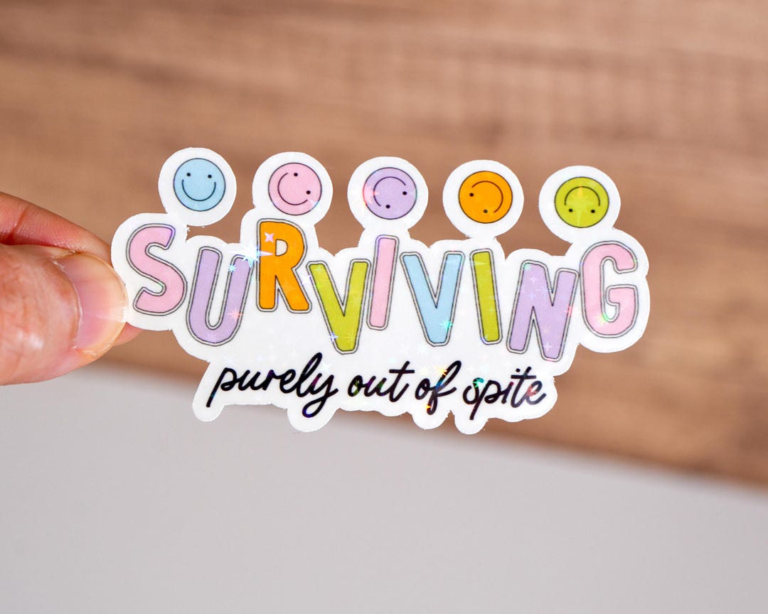 Surviving Purely Out of Spirit Sticker, Waterproof Mental Health Decal ...