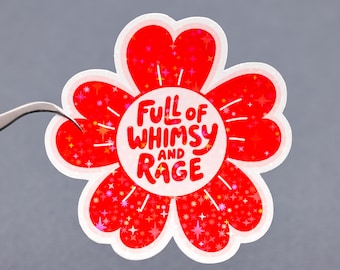 Full Of Whimsy And Rage Sticker, Aesthetic Feminist Flower Sticker, Waterproof Empowering Women Decal, Girl Power Gift, Equality Quote