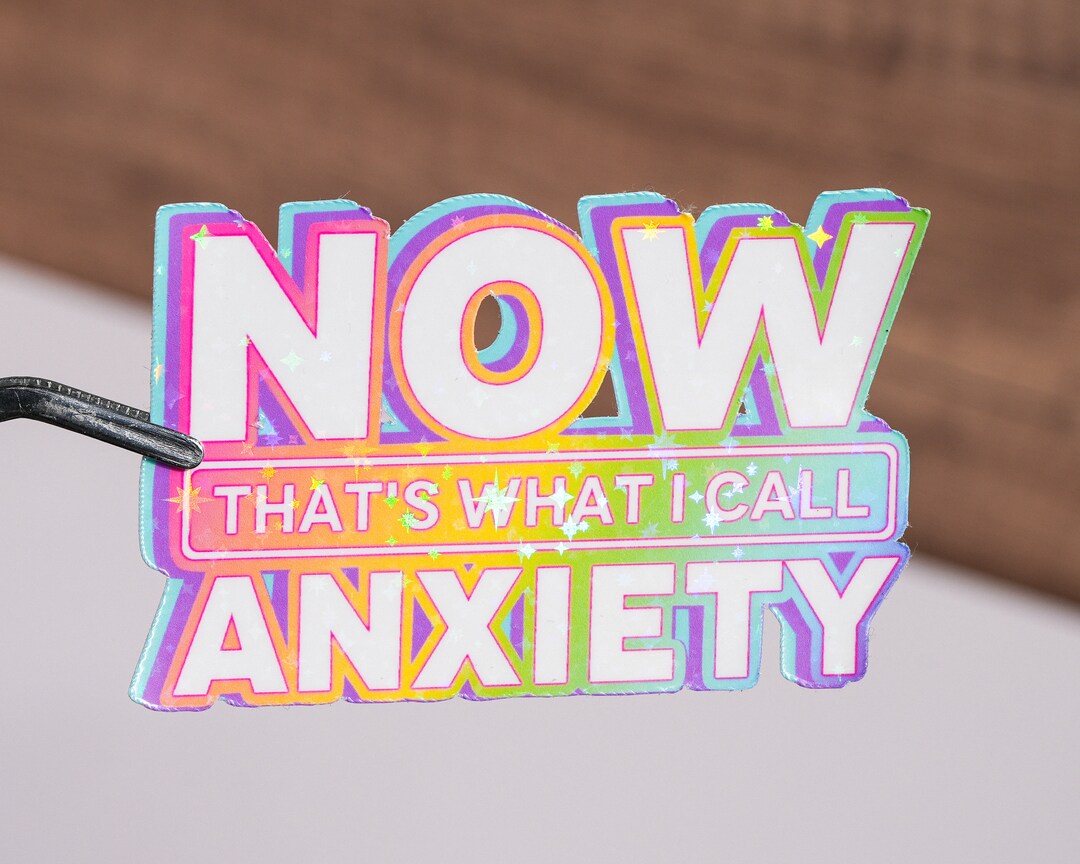 Now That's What I Call Anxiety Sticker, Mental Health Sticker, Gen Z ...