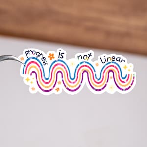 Pegatina "El progreso no es lineal", calcomanía de salud mental, recordatorio de positividad, lindo regalo de afirmación, amor propio, cita de apoyo para ella