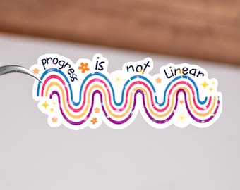 Fortschritt ist nicht linear Aufkleber, Aufkleber für psychische Gesundheit, Positivität Erinnerung, niedliches Affirmations Geschenk, Selbstliebe, unterstützendes Zitat für sie