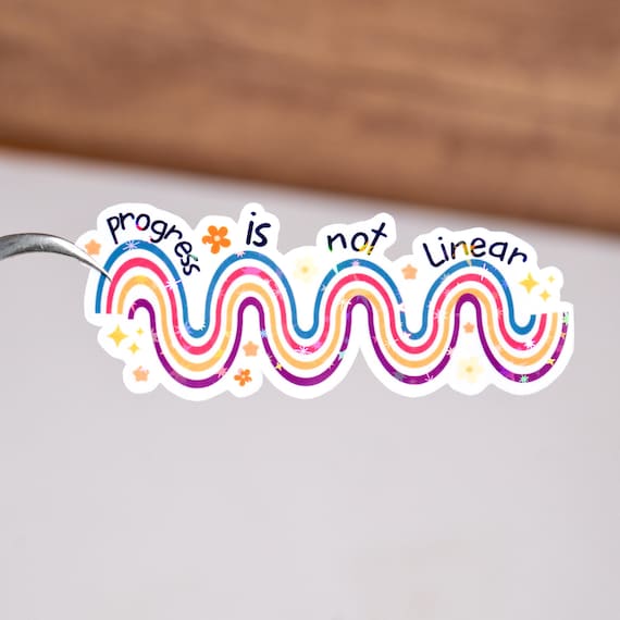 Progress is not linear sticker, Mental health decal, Positivity reminder, Cute affirmation gift, Self love, Supportive quote for her